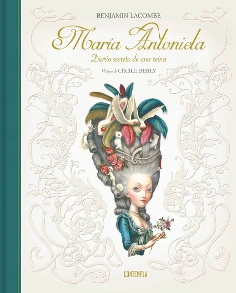 María Antonieta. Diario secreto de una reina - Benjamin Lacombe - Edelvives