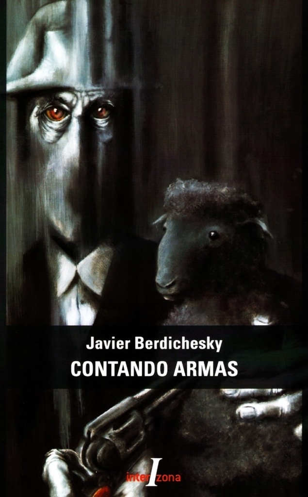 CONTANDO ARMAS - JAVIER BERDICHEVSKY - Interzona