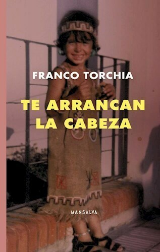 TE ARRANCAN LA CABEZA - FRANCO TORCHIA - MANSALVA