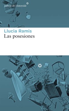 Las poseciones - Llucia Ramis - Asteroide