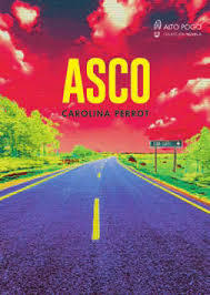 Asco - Carolina Perrot - Alto Pogo