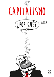 CAPITALISMO ¿POR QUÉ? - Atxe - Akal