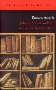 Johann Sebastian Bach - Ramón Andrés - Acantilado