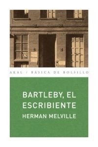 Bartleby , el escribiente - Herman Melville - Akal