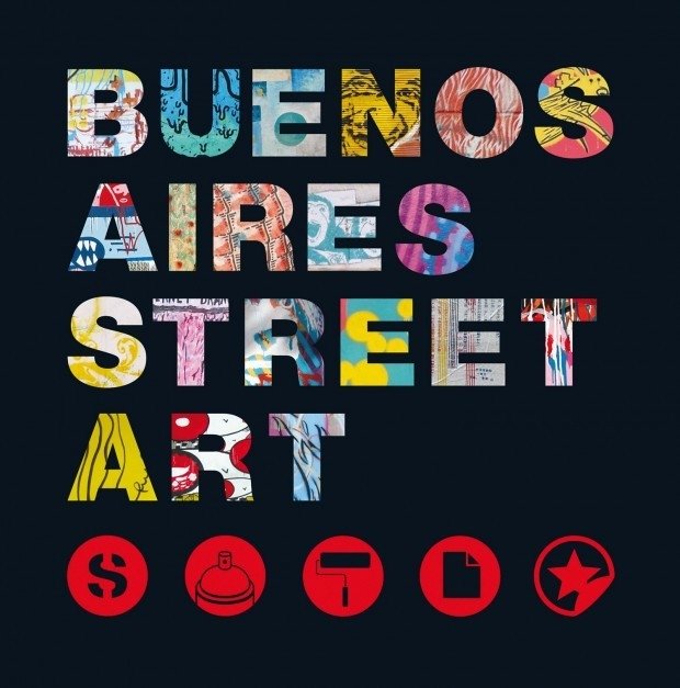 Buenos Aires Street Art - Gonzalo Dobleg - La marca editora