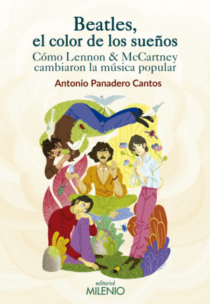 Beatles El Color De Los Sueños - Panadero Cantos, Antonio - Milenio