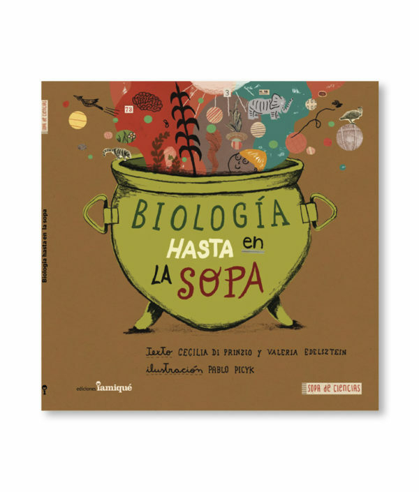 Biología hasta en la sopa - AA. VV. - Iamiqué