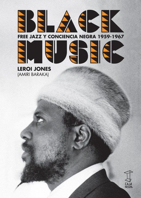 Black Music, free jazz y conciencia negra - Jones LeRoy - Caja Negra