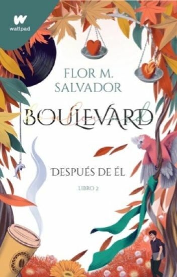 BOULEVARD (libro 2) - FLORENCIA M. SALVADOR - WATTPAD