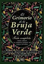 EL GRIMORIO DE LA BRUJA VERDE - MURPHY HISCOOK ARIN - ARKANO BOOKS