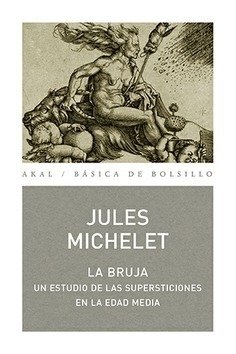 LA BRUJA - JULES MICHELET - Akal