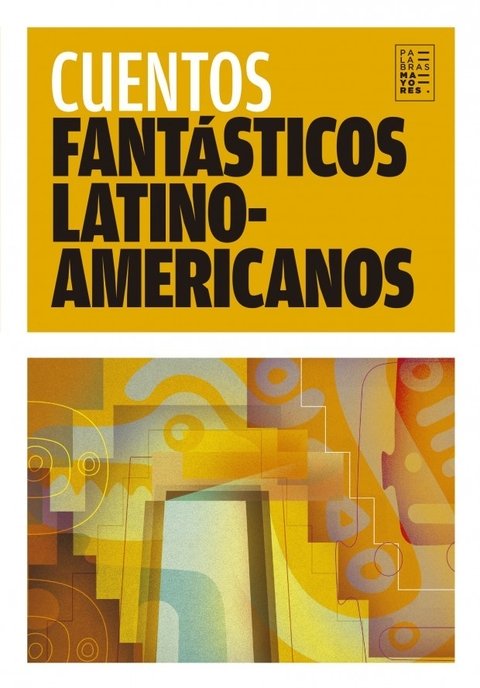 Cuentos fantásticos latinoamericanos - AA. VV. - Factotum Ediciones