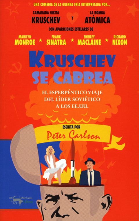 KRUSCHEV SE CABREA - PETER CARLSON - A. Machado Libros