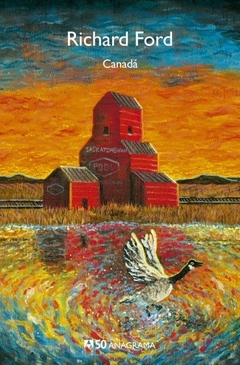 CANADÁ - RICHARD FORD - Anagrama