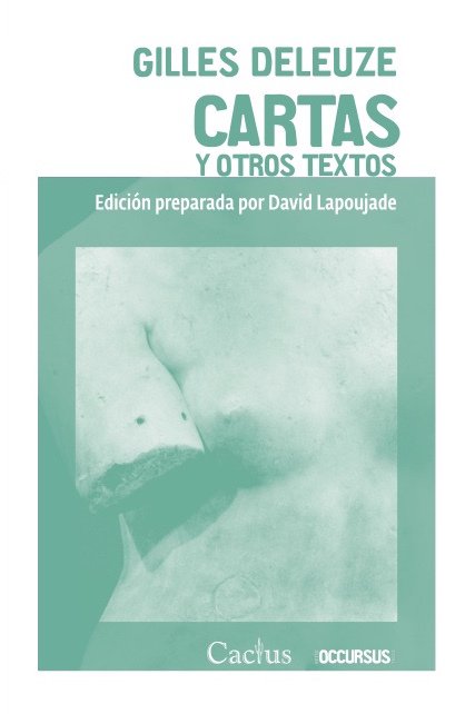 Cartas y otros textos - Gilles Deleuze - Editorial Cactus