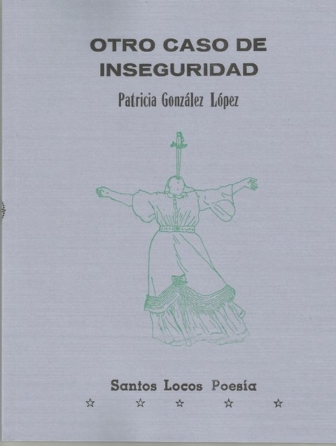 Otro caso de inseguridad - Patricia González López - Santos Locos