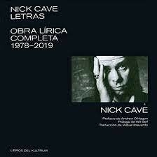 NICK CAVE LETRAS. OBRA LÍRICA COMPLETA 1978-2019 - KULTRUM
