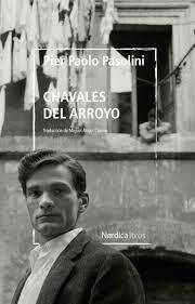 CHAVALES DEL ARROYO - PIER PAOLO PASOLINI - NORDICA