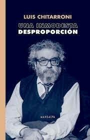 UNA MODESTA DESPROPORCIÓN - LUIS CHITARRONI - MANSALVA