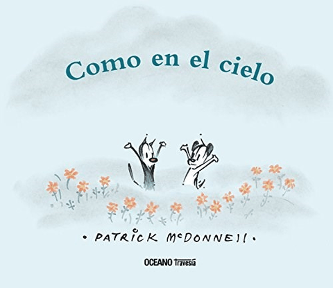 COMO EN EL CIELO - Patrick McDonnell - OCEANO HISTORIAS GRAFICAS