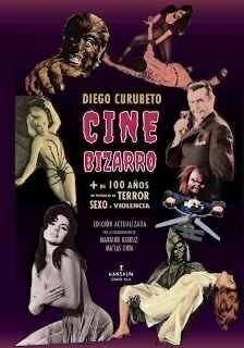 Cine bizarro. + de cien años de películas de terror sexo y violencia - Diego Curubeto - Mansalva