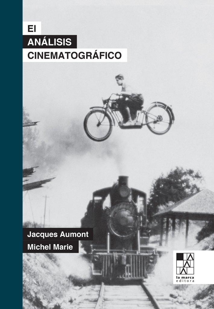 El análisis cinematográfico - Jacques Aumont / Michel Marie - La marca editora