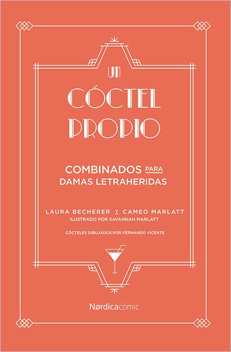 Un Coctel Propio: Combinados Para Damas Letraheridas - Laura Becherer - Nórdica