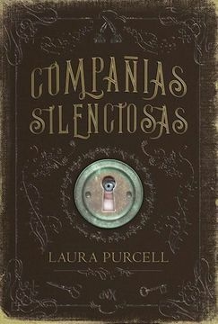 COMPAÑIAS SILENCIOSAS - LAURA PURCELL - DEL NUEVO EXTREMO