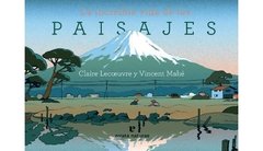 LA INCREIBLE VIDA DE LOS PAISAJES - CLAIRE LECOEUVRE / VINCENT MAHÉ - ERRATA NATURAE