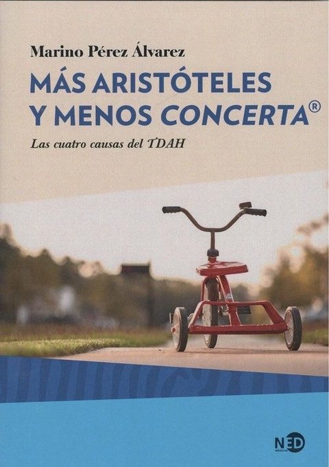 Más Aristoteles y menos Concerta - Marino Pérez Álvarez - NED