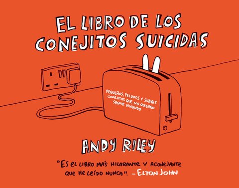 El Libro De Los Conejitos Suicidas - Riley Andy - Astiberri