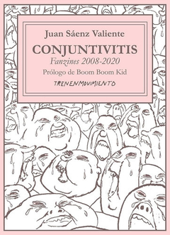 CONJUNTIVITIS - JUAN SÁENZ VALIENTE - Tren en movimiento ediciones