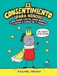 EL CONSENTIMIENTO (PARA NIÑOS Y NIÑAS) - Brian Richel - OCEANO HISTORIAS GRAFICAS