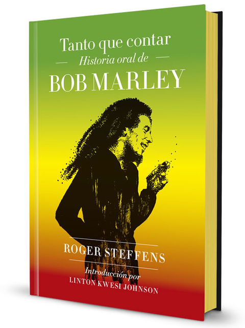 Tanto que contar. Historia oral de Bob Marley - Roger Steffens - Malpaso