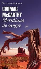 MERIDIANO DE SANGRE - CORMAC MC CARTHY