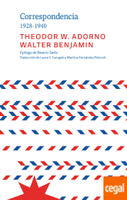 CORRESPONDENCIA (1928 - 1940) - ADORNO / BENJAMIN - ETERNA CADENCIA