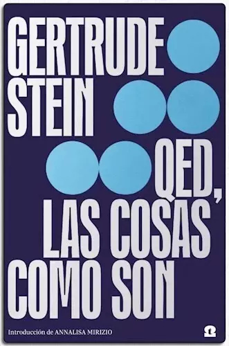 Q.E.D. LAS COSAS COMO SON - GERTRUDE STEIN - TRAMPA