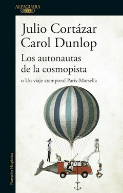 AUTONAUTAS DE LA COSMOPISTA - JULIO CORTÁZAR / CAROL DUNLOP - ALFAGUARA