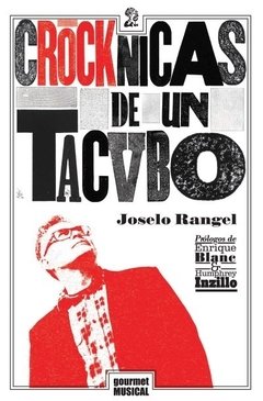 Croknicas de un tacvbo - Joselo Rangel - Gourmet Musical