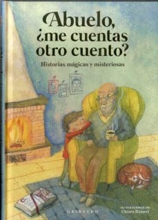 ABUELO, ¿ME CUENTAS OTRO CUENTO? - ANTONELLA ANTONELLI - Gribaudo