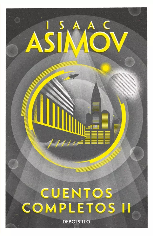 CUENTOS COMPLETOS II - Isaac Asimov - Debolsillo