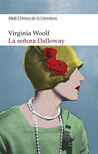 LA SEÑORA DALLOWAY - VIRGINIA WOOLF - AKAL