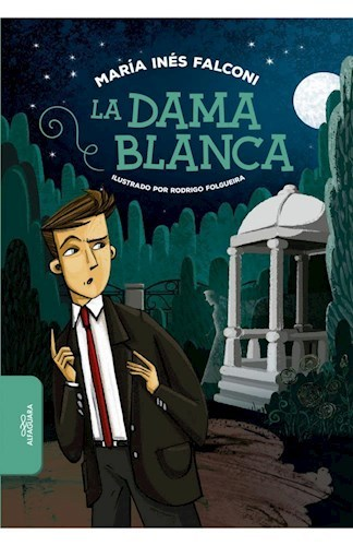 LA DAMA BLANCA - MARÍA INÉS FALCONI - ALFAGUARA