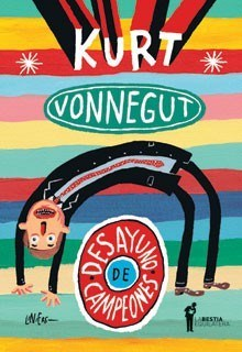 Desayuno de campeones - Kurt Vonnegut - La Bestia Equilátera