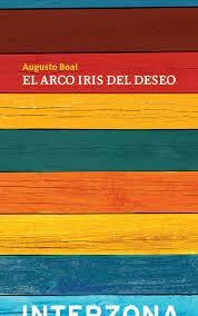 El arco iris del deseo - Augusto Boal - Interzona