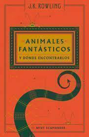 Animales fantasticos y donde encontrarlos - J. K. Rowling - Random House