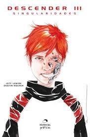 DESCENDER III. SINGULARIDADES - JEFF LEMIRE / DUSTIN NGUYEN - OCEANO HISTORIAS GRAFICAS