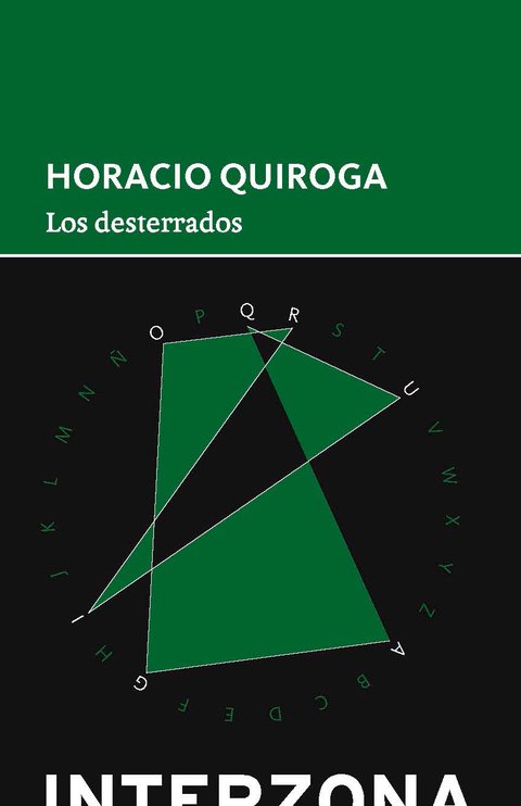 Los desterrados - Horacio Quiroga - Interzona