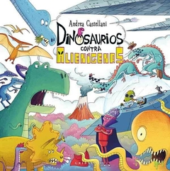 DINOSAURIOS CONTRA ALIENIGENAS - ANDREA CASTELLANI - GRIBAUDO