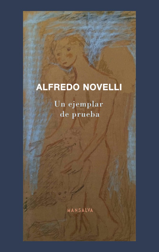 UN EJEMPLAR DE PRUEBA - ALFREDO NOVELLI - Mansalva